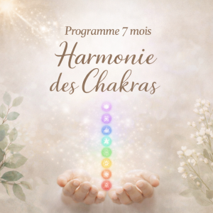 Programme 7 Mois “Harmonie Des Chakras”- A Distance