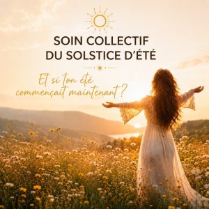 ☀️ Soin Collectif du Solstice d'Été